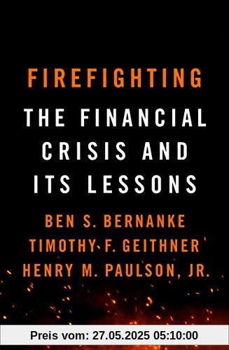 Firefighting: The Financial Crisis and its Lessons