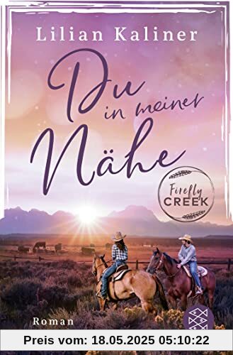 Firefly Creek: Du in meiner Nähe (Firefly-Creek-Serie, Band 3)