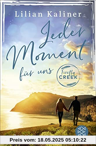 Firefly Creek: Jeder Moment für uns (Firefly-Creek-Serie, Band 4)