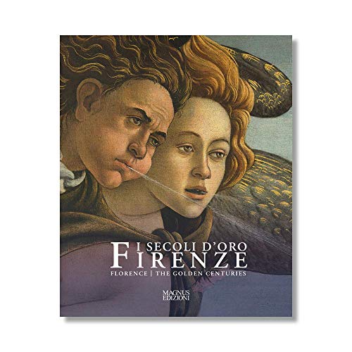 Firenze. I secoli d'oro-Florence. The golden centuries. Ediz. italiana e inglese