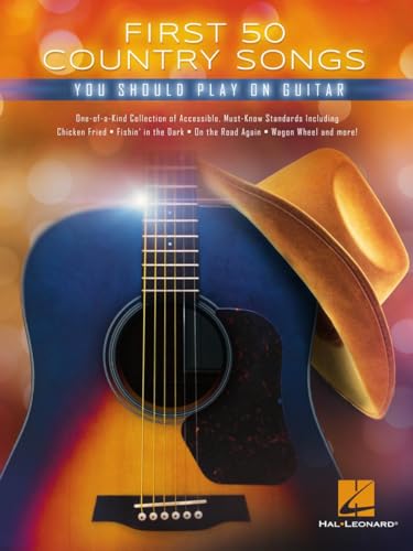 First 50 Country Songs You Should Play on Guitar.