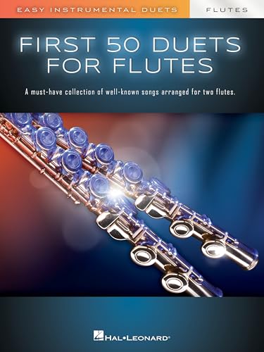 First 50 Duets for Two Flutes.: Easy Instrumental Duets First 50 Duets for Two Flutes.: Easy Instrumental Duets von Hal Leonard