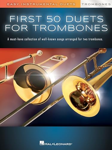 First 50 Duets for Two Trombones.: Easy Instrumental Duets First 50 Duets for Two Trombones.: Easy Instrumental Duets von Hal Leonard