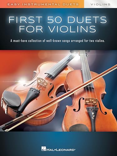 First 50 Duets for Two Violins.: Easy Instrumental Duets First 50 Duets for Two Violins.: Easy Instrumental Duets von Hal Leonard