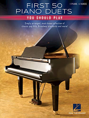 First 50 Piano Duets You Should Play First 50 Piano Duets You Should Play