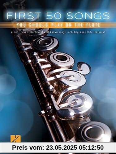 First 50 Songs You Should Play On Flute (Book): Noten, Sammelband für Flöte