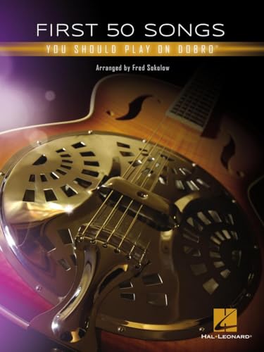 First 50 Songs You Should Play on Dobro® von HAL LEONARD