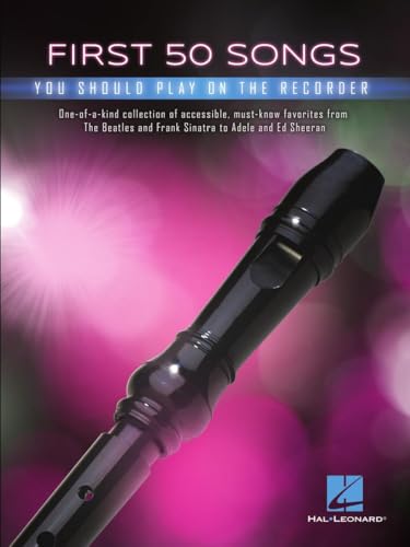 First 50 Songs You Should Play on Recorder von HAL LEONARD