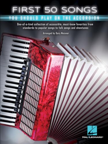 First 50 Songs You Should Play on the Accordion von HAL LEONARD