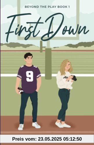 First Down: A Fake Dating College Sports Romance (Beyond the Play, Band 1)