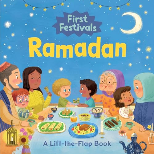 First Festivals: Ramadan: A Lift-The-Flap Book von Running Press Kids