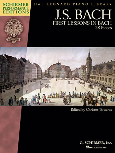 First Lessons in Bach: Schirmer Performance Editions Book Only (Hal Leonard Piano Library) von G. Schirmer, Inc.
