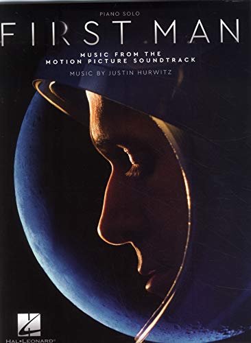 First Man: Music from the Motion Picture Soundtrack von HAL LEONARD