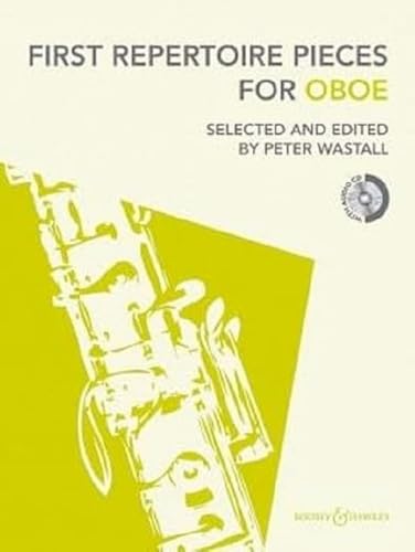 First Repertoire Pieces for Oboe: Selected and edited by Peter Wastall. Oboe und Klavier. von Boosey & Hawkes, London