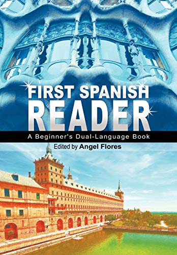 First Spanish Reader: A Beginner's Dual-Language Book (Beginners' Guides) (English and Spanish Edition) von WWW.Snowballpublishing.com