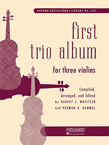 First Trio Album for Three Violins: In Elementary First Position von Rubank Publications