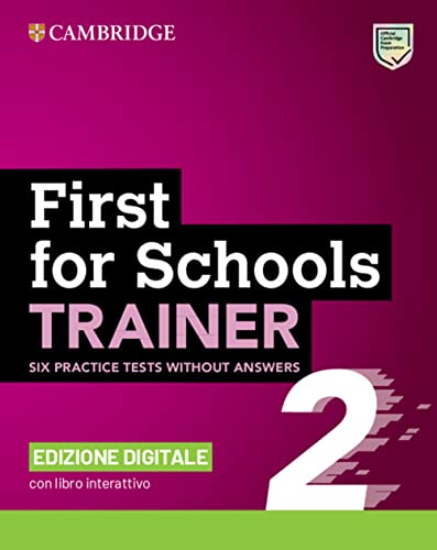 First for Schools Trainer 2 Six Practice Tests Without Answers + Interactive Bsmart Ebook Edizione Digitale von Cambridge