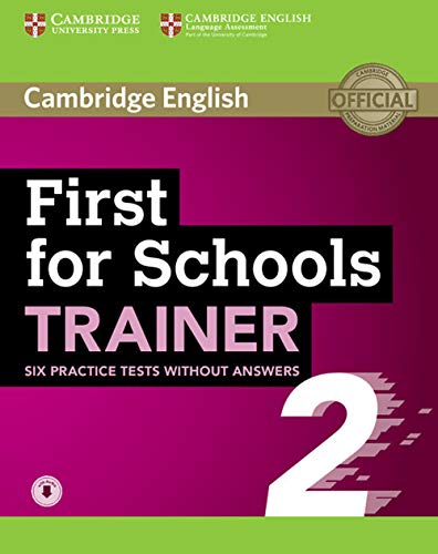 First for Schools Trainer 2. 6 Practice Tests without answers with Audio.