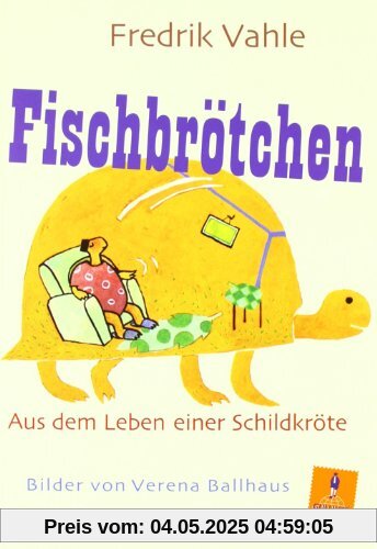 Fischbrötchen: Aus dem Leben einer naseweisen Schildkröte (Gulliver)