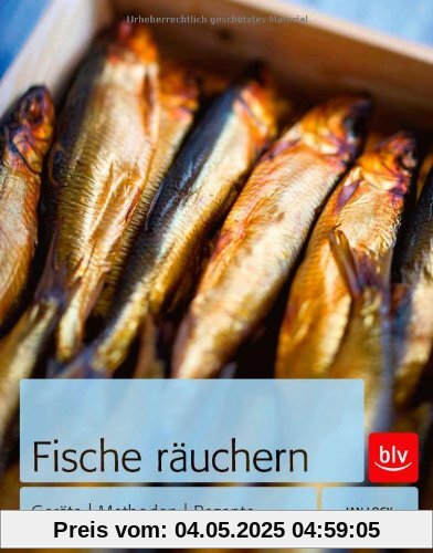 Fische räuchern: Geräte | Methoden | Rezepte