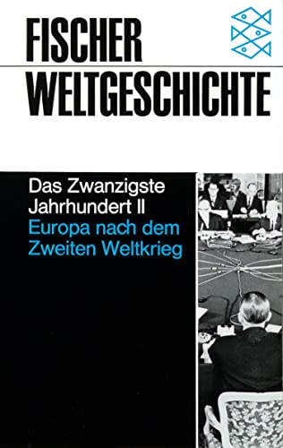 Das Zwanzigste Jahrhundert II: Europa nach dem Zweiten Weltkrieg 1945-1982 von FISCHER Taschenbuch
