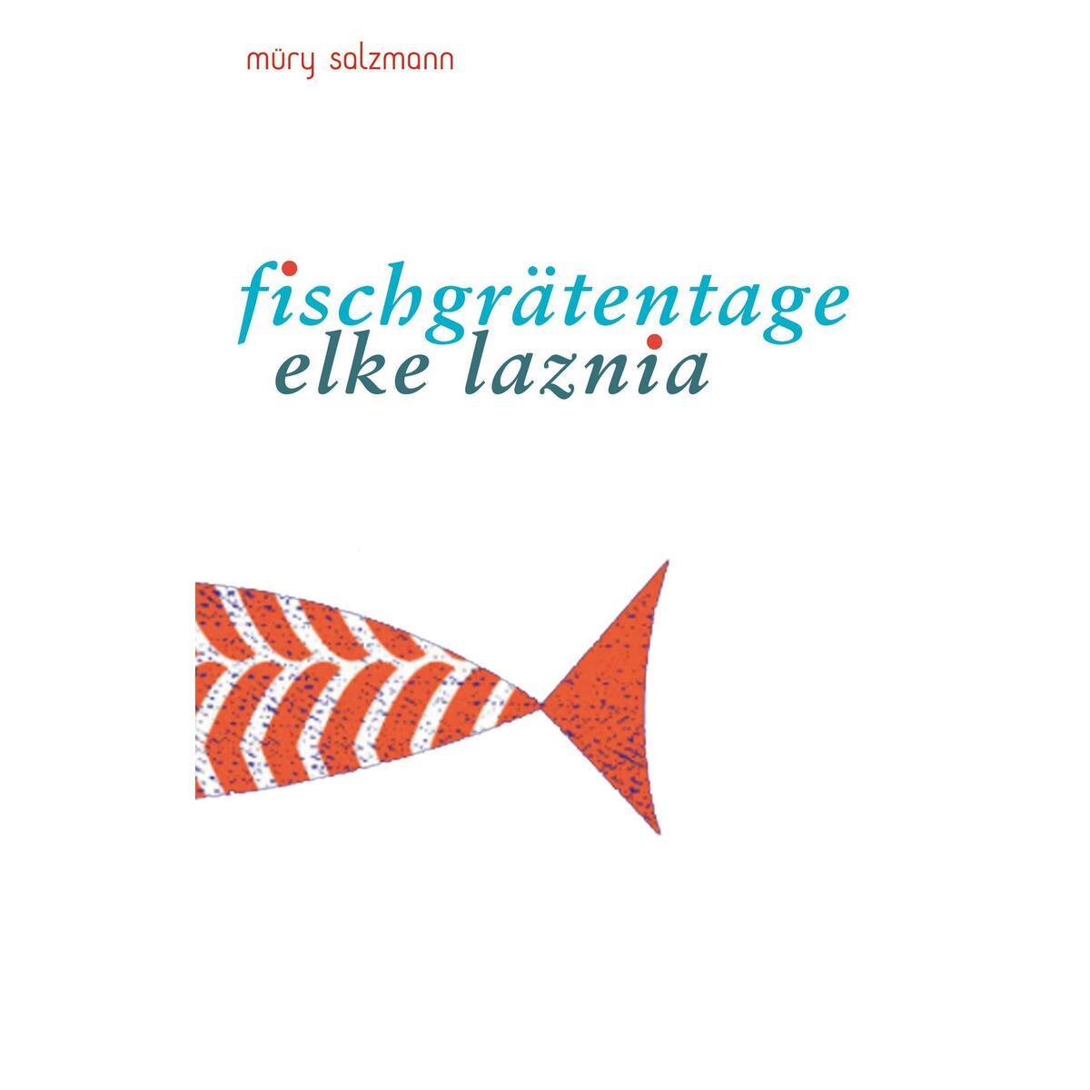 Fischgrätentage von Müry Salzmann Verlags Gmb