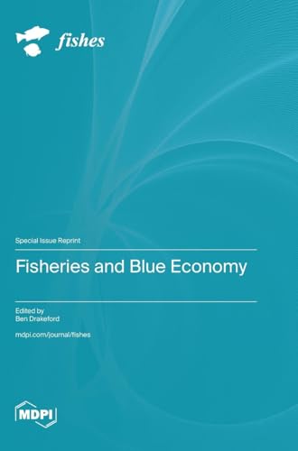 Fisheries and Blue Economy Fisheries and Blue Economy von MDPI AG