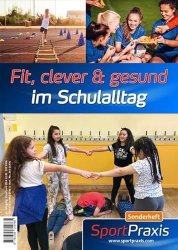 Fit, clever & gesund im Schulalltag: SportPraxis-Sonderheft von Limpert Verlag GmbH