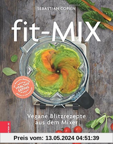 Fit-Mix: Vegane Blitzrezepte aus dem Mixer