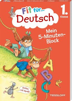 Fit für Deutsch 1. Klasse. Mein 5-Minuten-Block von Tessloff / Tessloff Verlag Ragnar Tessloff GmbH & Co. KG