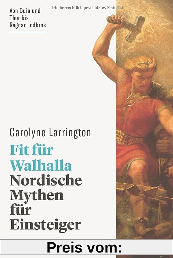 Fit für Walhalla: Nordische Mythen für Einsteiger. Eine Reise durch die Welt der berühmten Götter der Wikinger (wbg Paperback)