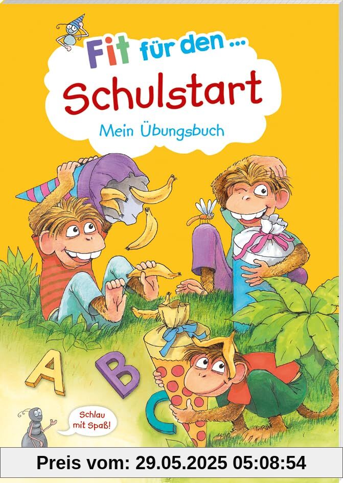 Fit für den Schulstart. Mein Übungsbuch: Spielerische Vorbereitung auf das Lesen, Schreiben und Rechnen (Fit für die Schule Vorschule_Schulstart)