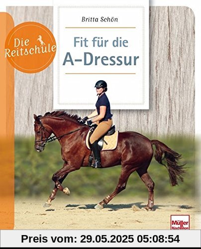 Fit für die A-Dressur (Die Reitschule)