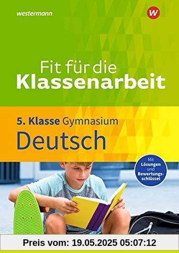 Fit für die Klassenarbeit - Gymnasium: Deutsch 5 Fit für die Klassenarbeit - Gymnasium: Deutsch 5