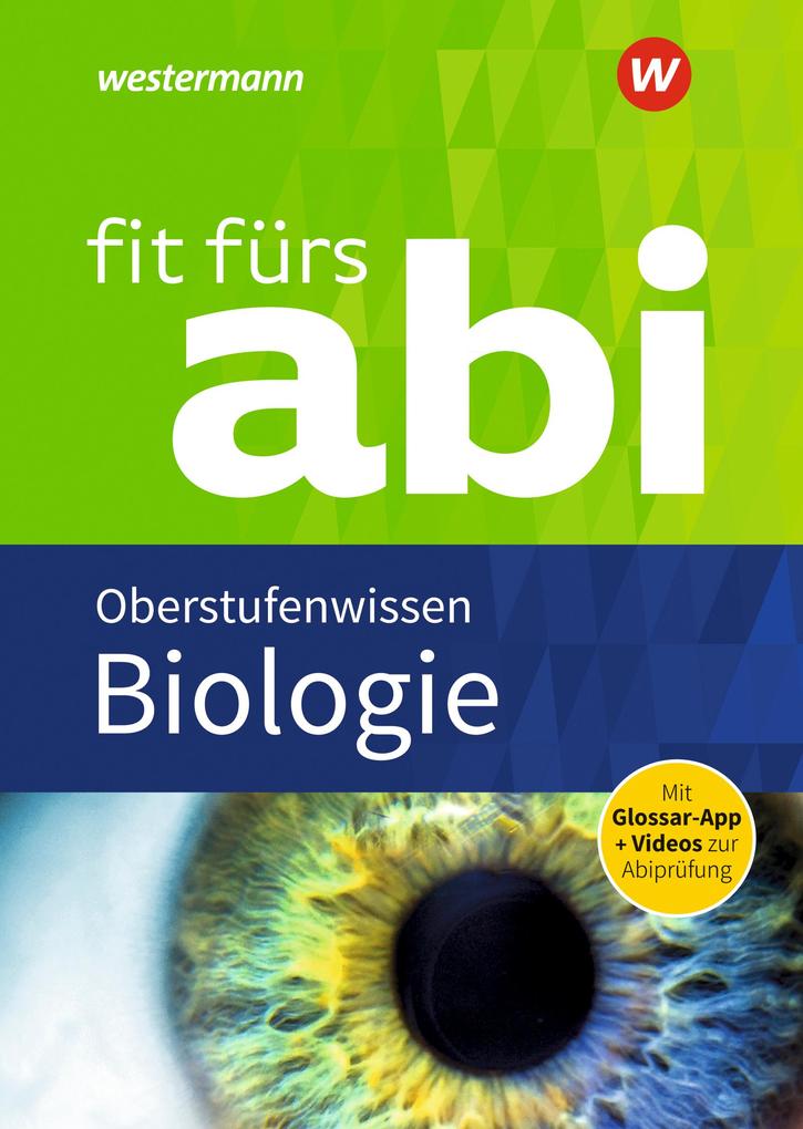 Fit fürs Abi. Biologie Oberstufenwissen von Georg Westermann Verlag