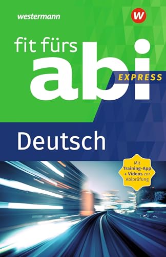 Fit fürs Abi Express: Deutsch von Georg Westermann Verlag