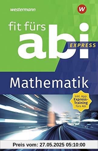 Fit fürs Abi Express: Mathematik