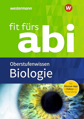 Fit fürs Abi: Biologie Oberstufenwissen von Georg Westermann Verlag