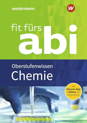 Fit fürs Abi: Chemie Oberstufenwissen (Fit fürs Abi: Neubearbeitung) von Georg Westermann Verlag