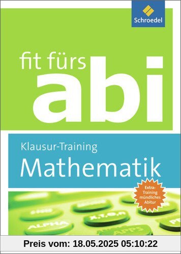 Fit fürs Abi: Mathematik Klausur-Training