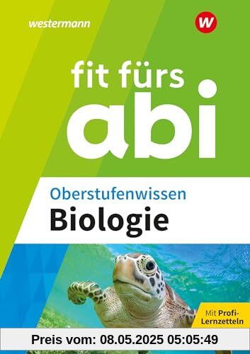 Fit fürs Abi: Oberstufenwissen Biologie: Fit fürs Abi. Biologie Oberstufenwissen. Ausgabe 2024 (Fit fürs Abi: Ausgabe 2024)