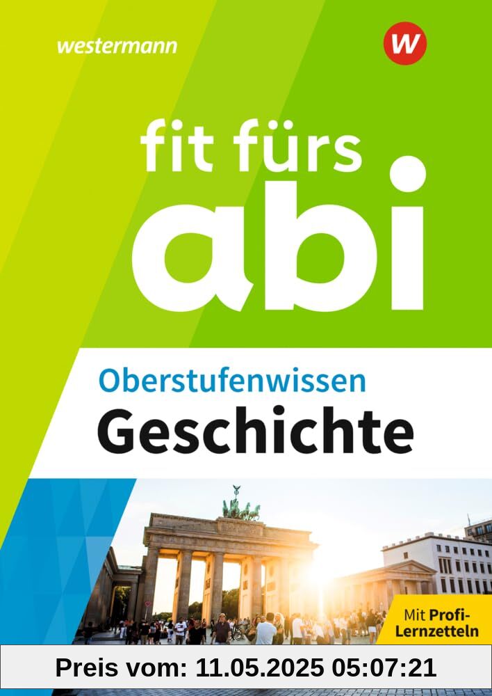 Fit fürs Abi: Oberstufenwissen Geschichte (Fit fürs Abi: Ausgabe 2024)