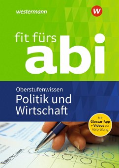 Fit fürs Abi: Politik und Wirtschaft Oberstufenwissen von Westermann Bildungsmedien