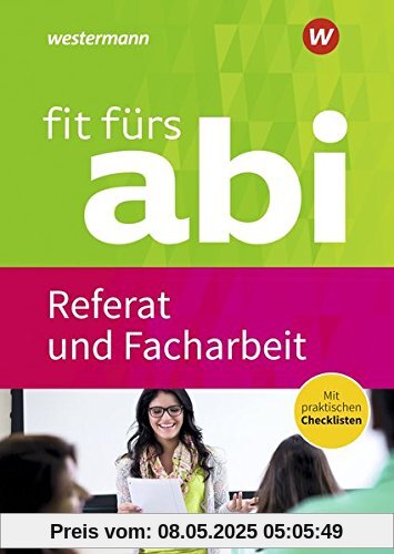 Fit fürs Abi: Referat und Facharbeit