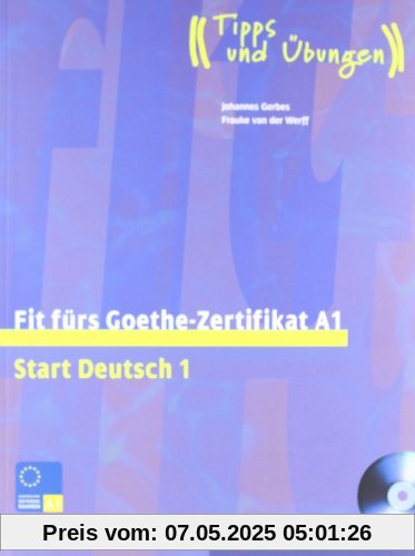 Fit fürs Goethe-Zertifikat A1: Start Deutsch 1.Deutsch als Fremdsprache / Lehrbuch mit integrierter Audio-CD