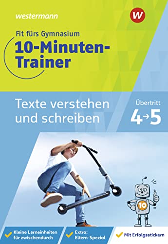 Fit fürs Gymnasium - 10-Minuten-Trainer: Übertritt 4 / 5 Deutsch Texte verstehen und schreiben von Westermann