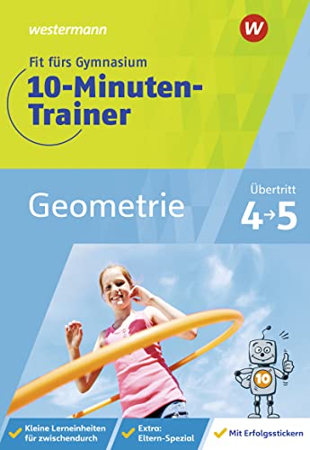 Fit fürs Gymnasium - 10-Minuten-Trainer: Übertritt 4 / 5 Mathematik Geometrie von Westermann