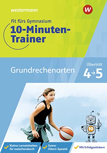 Fit fürs Gymnasium - 10-Minuten-Trainer: Übertritt 4 / 5 Mathematik Grundrechenarten von Georg Westermann Verlag