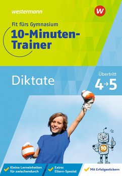 Fit fürs Gymnasium - 10-Minuten-Trainer. Übertritt 4 / 5 Deutsch Diktate von Westermann Lernwelten