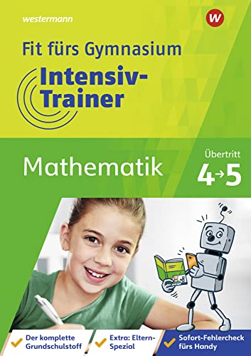 Fit fürs Gymnasium - Intensiv-Trainer: Übertritt 4 / 5 Mathematik von Westermann Lernwelten